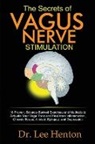 Lee Henton - The Secrets of Vagus Nerve Stimulation