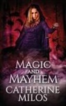 Catherine Milos, Catherine Milos - Magic and Mayhem
