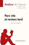 Delphine L Bras, Delphine Le Bras, Isabell Consiglio, Isabelle Consiglio, Delphine Le B, Delphine Le Bras... - Pars vite et reviens tard de Fred Vargas (Analyse de l'oeuvre)
