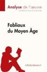 Béatrice Faure, Béatric Faure, Béatrice Faure, Lepetitlitteraire, Lucil Lhoste, Lucile Lhoste... - Fabliaux du Moyen Âge (Analyse de l'¿uvre)