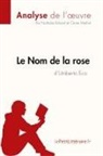 Claire Mathot, Lepetitlitteraire, Clair Mathot, Claire Mathot, Nathalie Roland, Nathali Roland... - Le Nom de la rose d'Umberto Eco (Analyse de l'¿uvre)