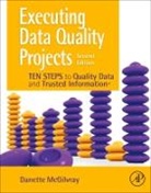 Danette McGilvray, Danette (President and Principle Mcgilvray, McGilvray Danette - Executing Data Quality Projects