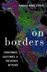 Paulina Ochoa Espejo, Paulina Ochoa Espejo, Paulina (Associate Professor of Poli Ochoa Espejo - On Borders
