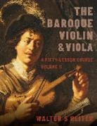 Walter Reiter, Walter (Professor of Baroque Violin Reiter, Walter S. Reiter - Baroque Violin & Viola, Vol. Ii