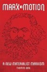 Thomas Nail, Thomas (Professor of Philosophy Nail, Nail Thomas - Marx in Motion