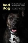 Harlan Weaver, Harlan/ Subramaniam Weaver, Rebecca Herzig, Banu Subramaniam - Bad Dog