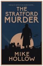 Mike Hollow, Hollow Mike - Stratford Murder