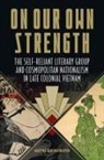 Martina Thucnhi Nguyen - On Our Own Strength