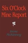 Irene Mckinney - Six O'Clock Mine Report
