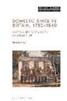 Dr. Freya Gowrley, Dr. Freya (University of Edinburgh Gowrley, Freya Gowrley, GOWRLEY FREYA - Domestic Space in Britain, 1750-1840