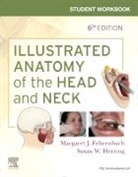 Margaret J. Fehrenbach, Margaret J. (Dental Hygiene Educational Consultant Fehrenbach, Fehrenbach Margaret J. - Student Workbook for Illustrated Anatomy of the Head and Neck