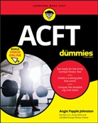 a Papple Johnston, Angela Papple Johnston, Angie Papple Johnston - Acft Army Combat Fitness Test for Dummies