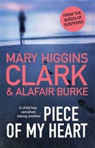Alafair Burke, Mary Higgin Clark, Mary Higgins Burke Clark, Mary Higgins Clark, Mary Higgins Clark - Piece of My Heart