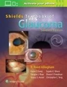 R. Rand Allingham, R. Rand Moroi Allingham, Allingham R. Rand, Karim F. Damji, Damji Karim F., Sayoko E. Moroi... - Shields'' Textbook of Glaucoma