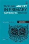Karen Wicks, Ian Menter, Menter Ian - Tackling Anxiety in Primary Mathematics Teachers
