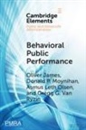 Gregg G. Van Ryzin, Oliver James, Oliver Olsen James, James Oliver, Asmus Leth Olsen, Donald Moynihan... - Behavioral Public Performance