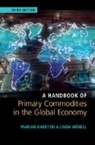 Marian Radetzki, Marian Warell Radetzki, Radetzki Marian, Linda Wårell - Handbook of Primary Commodities in the Global Economy
