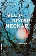 Toni Feller - Blutroter Neckar