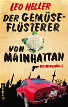Leo Heller - Der Gemüseflüsterer von Mainhattan