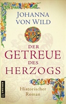 Johanna von Wild, Johanna von Wild - Der Getreue des Herzogs