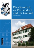 Kurt Schrem - Die Gremlich zu Pfullendorf und im Umland