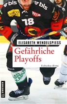 Elisabeth Wendelspiess - Gefährliche Playoffs