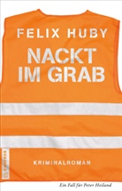 Felix Huby - Nackt im Grab