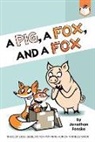 Jonathan Fenske, Jonathan Fenske - A Pig, a Fox, and a Fox