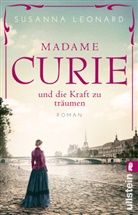 Susanna Leonard - Madame Curie und die Kraft zu träumen