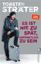 Torsten Sträter - Es ist nie zu spät, unpünktlich zu sein