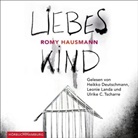 Romy Hausmann, Heikko Deutschmann, Leonie Landa, Ulrike C. Tscharre - Liebes Kind, 2 Audio-CD, 2 MP3 (Hörbuch)