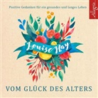 Louise Hay, Rahel Comtesse - Vom Glück des Alters, 5 Audio-CD (Hörbuch)
