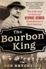 Bob Batchelor, Batchelor Bob - The Bourbon King