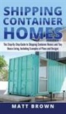 Matt Brown - Shipping Container Homes