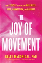 Kelly McGonigal - The Joy of Movement