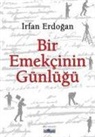 Irfan Erdogan - Bir Emekcinin Günlügü