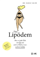 Dr Sabine Maier, Dr. Sabine Maier, Sabine Maier, Sabine (Dr.) Maier - Das Lipödem