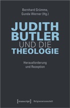 Bernhar Grümme, Bernhard Grümme, Werner, Werner, Gunda Werner - Judith Butler und die Theologie