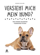 Sophie Collins, Andreas Schiffmann - Versteht mich mein Hund?