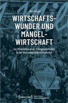 Kai Krüger - Wirtschaftswunder und Mangelwirtschaft