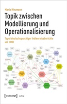 Maria Hinzmann - Topik zwischen Modellierung und Operationalisierung