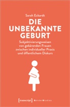 Sarah Eckardt - Die unbekannte Geburt