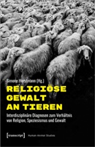 Simon Horstmann, Simone Horstmann - Religiöse Gewalt an Tieren