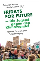 Sebastian Haunss, Sommer, Moritz Sommer - Fridays for Future - Die Jugend gegen den Klimawandel