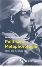 Felix Heidenreich - Politische Metaphorologie