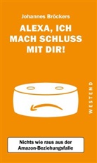 Johannes Bröckers - Alexa, ich mach Schluss mit dir!
