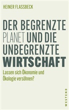 Heiner Flassbeck - Der begrenzte Planet und die unbegrenzte Wirtschaft