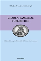 Helge Jarecki, Helge Jerecki, Helge Jerecki, Joh Palatini, John Palatini - Graben, sammeln, publizieren