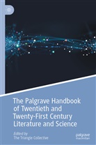 Neel Ahuja, Moniqu Allewaert, Monique Allewaert, Lindsey Andrews, Lindsey Andrews et al, Gerry Canavan... - The Palgrave Handbook of Twentieth and Twenty-First Century Literature and Science