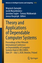 Janusz Kacprzyk, Jace Mazurkiewicz, Jacek Mazurkiewicz, Jaros¿aw Sugier, Jaroslaw Sugier, Jaroslaw Sugier et al... - Theory and Applications of Dependable Computer Systems
